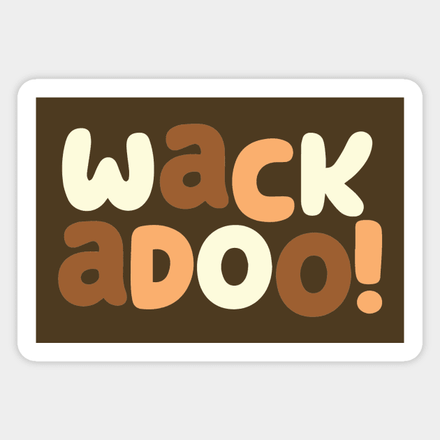 WACKADOO! Sticker by HeyBeardMon